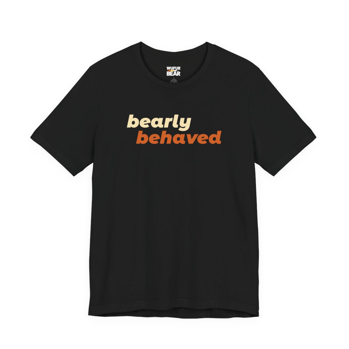 Bearly Behaved T-Shirt
